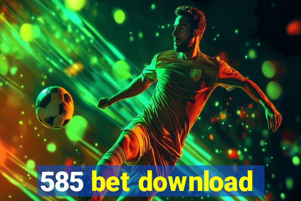 585 bet download